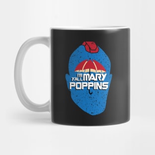 I am Mary Poppins yall Mug